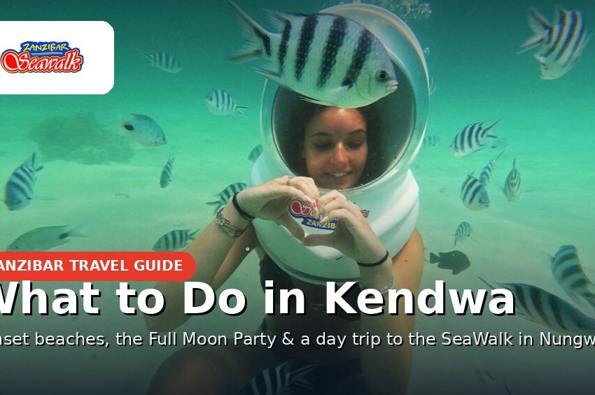 What to Do in Kendwa: A Local Guide to Zanzibar's Best Sunset Beach