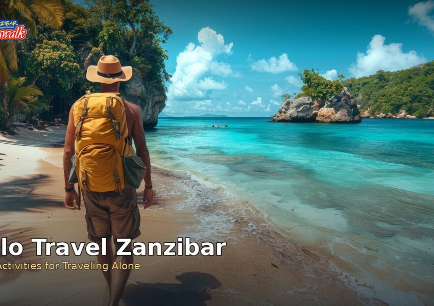Zanzibar Solo Travel Guide: Top Activities for Solo Travelers