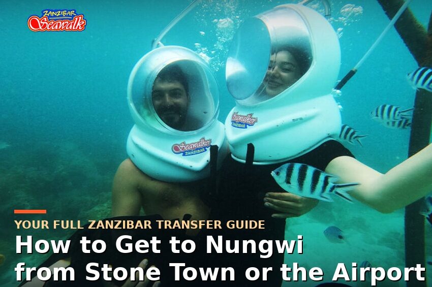 How to Get to Nungwi from Stone Town or the Airport