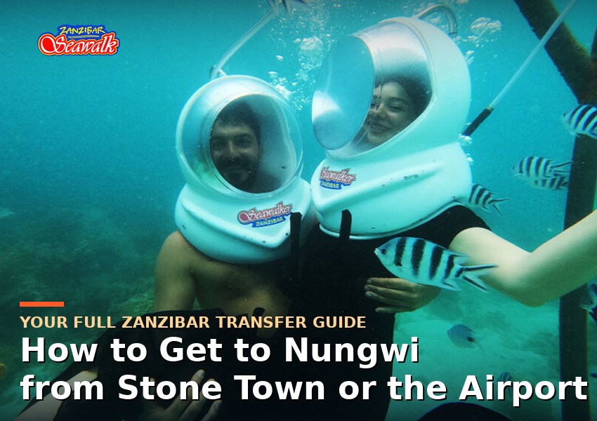 How to Get to Nungwi from Stone Town or the Airport